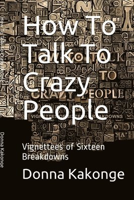 bokomslag How To Talk To Crazy People (Second Edition)