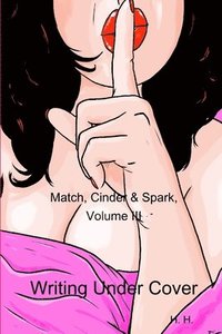 bokomslag Match, Cinder & Spark, Volume III
