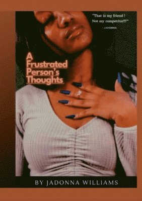 Jadonna Williams, JaDonna Williams - Frustrated Person's Thoughts, Häftad