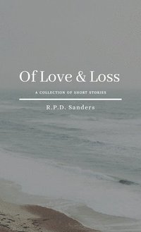 bokomslag Of Love & Loss