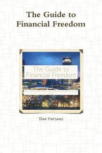 bokomslag The Guide to Financial Freedom