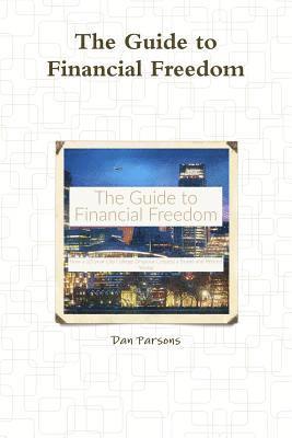 Dan Parsons - Guide to Financial Freedom, Häftad