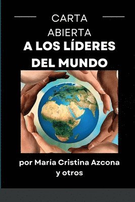 María Cristina Azcona Y Otros, María Cristina Azcona Y. Otros, María Cristina Azcona y otros - CARTA ABIERTA a los LÍDERES del MUNDO, Häftad