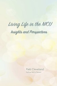 bokomslag Living Life in the NICU