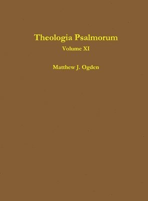 bokomslag Theologia Psalmorum (Volume XI)