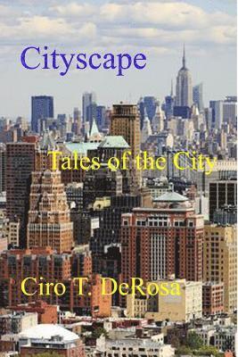Ciro T de Rosa, Ciro T. de Rosa, Ciro T. De Rosa - Cityscape, Häftad
