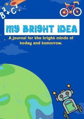 My Adventures & Bright Ideas 1