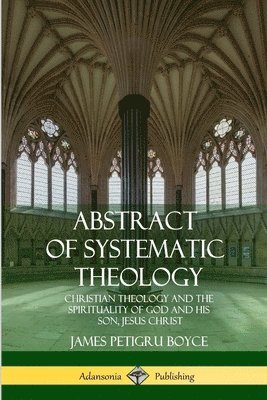 Abstract of Systematic Theology 1