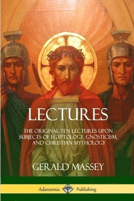 Gerald Massey - Lectures, Häftad