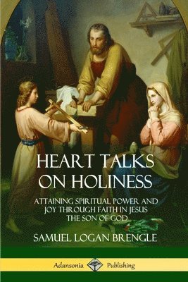 bokomslag Heart Talks on Holiness