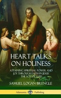 bokomslag Heart Talks on Holiness