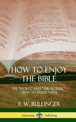 bokomslag How to Enjoy the Bible