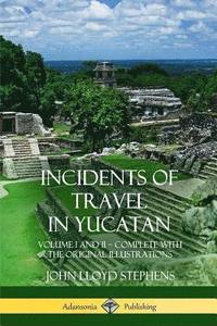 bokomslag Incidents of Travel in Yucatan