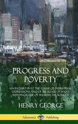 bokomslag Progress and Poverty