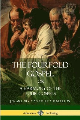 bokomslag Fourfold Gospel Or, A Harmony of the Four Gospels