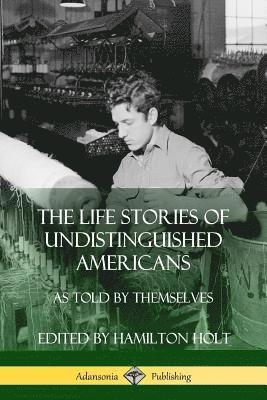Hamilton Holt - Life Stories of Undistinguished Americans, Häftad