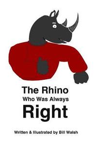 bokomslag The Rhino Who Was Always Right