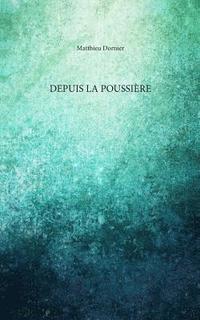 bokomslag Depuis la poussiere