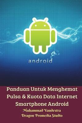 Panduan Untuk Menghemat Pulsa & Kuota Data Internet Smartphone Android 1