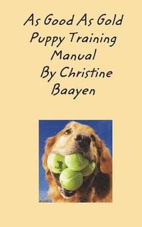 bokomslag As Good As Gold Puppy Training Manual