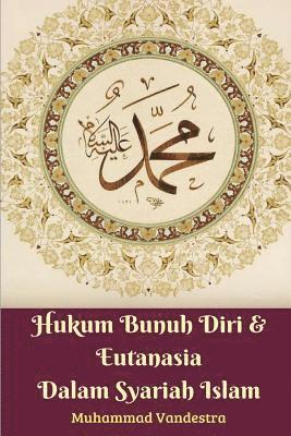 bokomslag Hukum Bunuh Diri & Eutanasia Dalam Syariah Islam