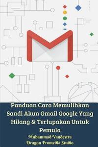 bokomslag Panduan Cara Memulihkan Sandi Akun Gmail Google Yang Hilang & Terlupakan Untuk Pemula