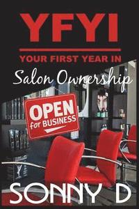 bokomslag YFYI Your First Year In Salon Ownership