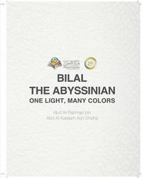 bokomslag Bilal the Abyssinian One Light, Many Colors