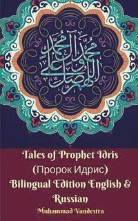bokomslag Tales of Prophet Idris (            ) Bilingual Edition English & Russian