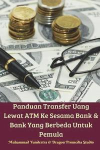 bokomslag Panduan Transfer Uang Lewat ATM Ke Sesama Bank & Bank Yang Berbeda Untuk Pemula