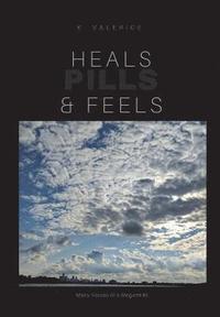 bokomslag Heals, Feels & Pills