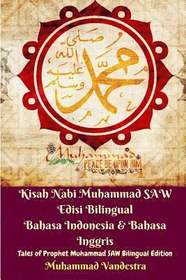 bokomslag Kisah Nabi Muhammad SAW Edisi Bilingual Bahasa Indonesia & Bahasa Inggris (Tales of Prophet Muhammad SAW Bilingual)