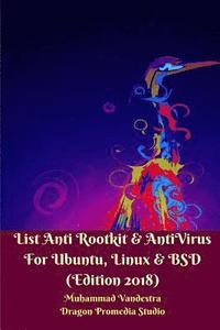 bokomslag List Anti Rootkit & AntiVirus For Ubuntu, Linux & BSD (Edition 2018)