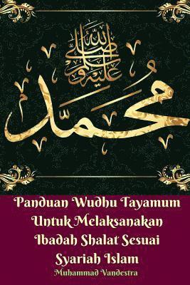 Panduan Wudhu Tayamum Untuk Melaksanakan Ibadah Shalat Sesuai Syariah Islam 1