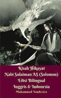 bokomslag Kisah Hikayat Nabi Sulaiman AS (Solomon) Edisi Bilingual Inggris & Indonesia