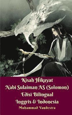 bokomslag Kisah Hikayat Nabi Sulaiman AS (Solomon) Edisi Bilingual Inggris & Indonesia