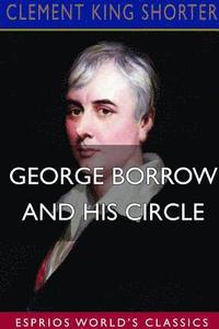 bokomslag George Borrow and His Circle (Esprios Classics)