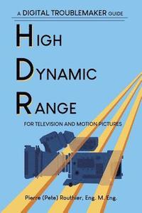 bokomslag High Dynamic Range for Television and Motion Pictures