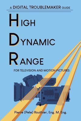 bokomslag High Dynamic Range for Television and Motion Pictures