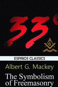 bokomslag The Symbolism of Freemasonry (Esprios Classics)