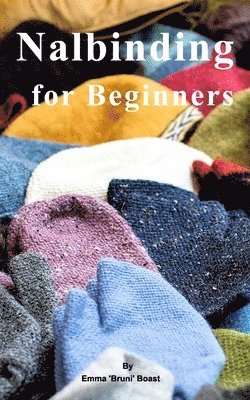 bokomslag Nalbinding for Beginners