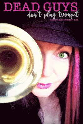 bokomslag Dead Guys Don't Play Trumpet