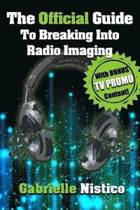 bokomslag The Official Guide To Breaking Into Radio Imaging