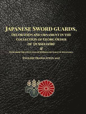 bokomslag Japanese Sword guards, Decoration and ornament in the collection of Georg Oeder of Dusseldorf 1916