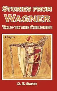 bokomslag Stories from Wagner Told to the Children