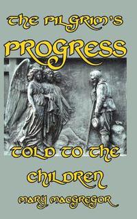 bokomslag The Pilgrim's Progress Told to the Children