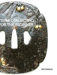 bokomslag Tsuba Collecting for the Beginner