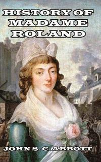 bokomslag History of Madame Roland