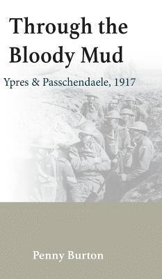 bokomslag Through the Bloody Mud - Passchendaele 1917