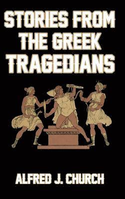 bokomslag Stories from the Greek Tragedians